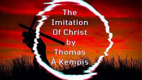 The Imitation Of Christ, by Thomas À Kempis