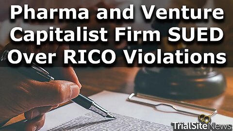Patrick Girondi Sues Biotech and Venture Capitalist Firm over charges of violating RICO Act