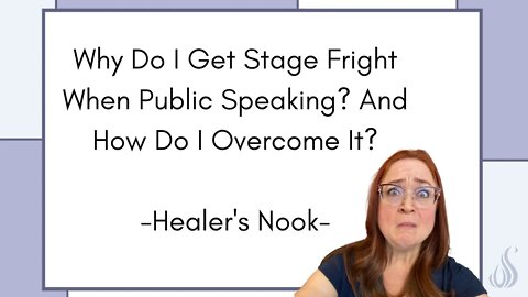 Why Do I Get Stage Fright When Public Speaking and How Do I Overcome It? Healer's Nook
