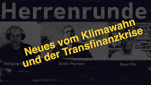 Neues vom Klimawahn und der Transfinanzkrise