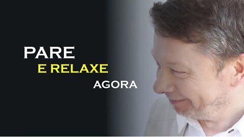 VAMOS PARAR E RELAXAR AGORA, ECKHART TOLLE DUBLADO