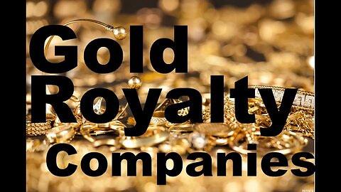 Bearly Bullish Takes on Gold Royalty Companies - Bearly Bullish Episode 013