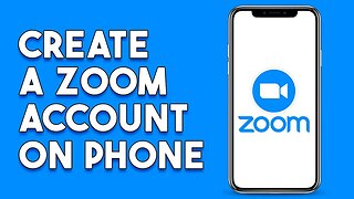 How To Create A Zoom Account On Phone