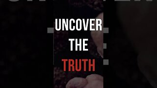 Uncover the Truth