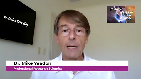 Dr. Mike Yeadon in "Profecías Para Hoy" (English Version)