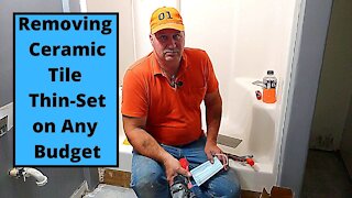Removing Ceramic Tile Thin Set On Any Budget