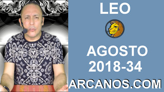 HOROSCOPO LEO-Semana 2018-34-Del 19 al 25 de agosto de 2018-ARCANOS.COM