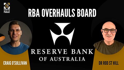 RBA Overhauls Board | Craig O'Sullivan & Dr Rod St Hill