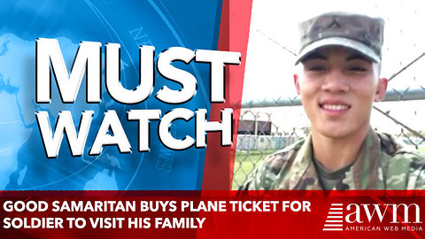 Good Samaritan buys plane ticket for soldier to visit his family for Memorial Day