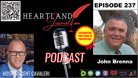 Heartland Journal Podcast EP237 John Brenna Interview & More 8 7 24