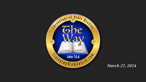 The Way 03.27.24: Cory’s Bible Study #74/Holy Communion/Quantum Reflections