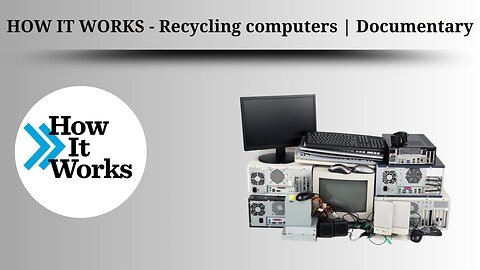 HOW IT WORKS - Recycling computers | Documentary