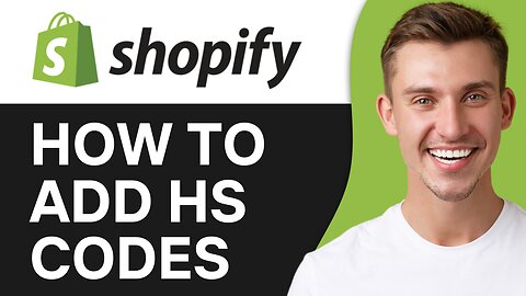 HOW TO ADD HS CODES TO SHOPIFY PRODUCTS