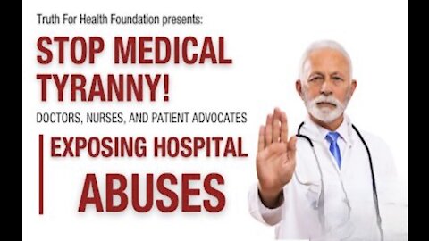 Medical Freedom: Stop Medical Tyranny - Exposing Hospital Abuses