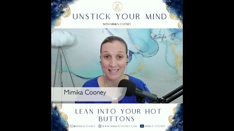 Lean into your Hot Buttons