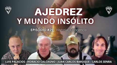 AJEDREZ Y MUNDO INSÓLITO Con Horacio Calcagno, Juan Carlos Baruque, Carlos y Luis