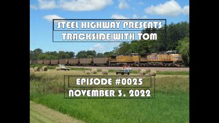 Trackside with Tom Live Episode 0025 #SteelHighway - November 3, 2022