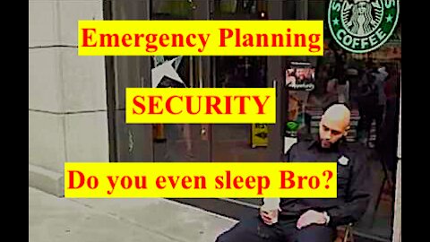 Security Planning - Do you even sleep Bro?