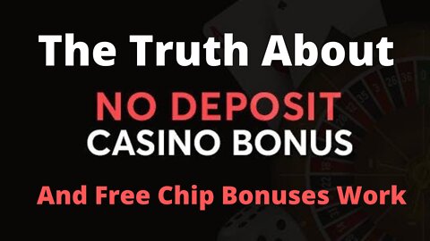 The Truth About No Deposit Casino Bonuses. [Free Spins No Deposit & No Deposit Bonus Casino].