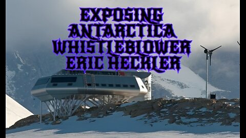 EXPOSING ANTARCTICA WHISTLEBLOWER ERIC HECKLER