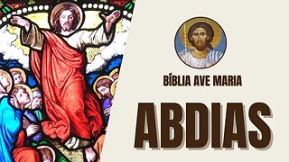 Abdias - Julgamento, Salvação e Misericórdia - Bíblia Ave Maria