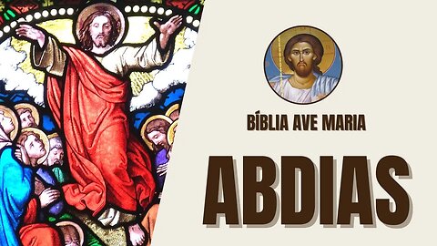 Abdias - Julgamento, Salvação e Misericórdia - Bíblia Ave Maria