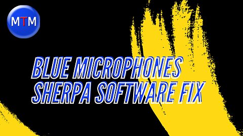 Blue Microphones Sherpa software Fix