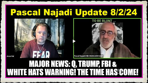 Pascal Najadi Major News Q, Trump, FBI White Hats Warning! The Time Has Come!