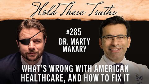 What’s Wrong with American Healthcare, and How to Fix It | Dr. Marty Makary