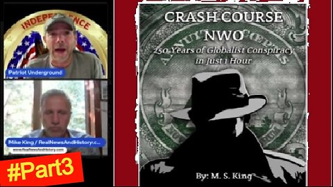 Mike King & Patriot Underground: Crash Course NWO #Part3