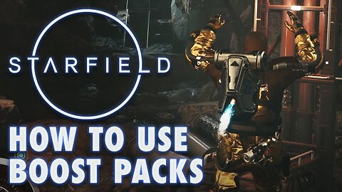 Starfield: Boost Packs Not Working? Here's How to Use Them (Gameplay Walkthrough Guide)