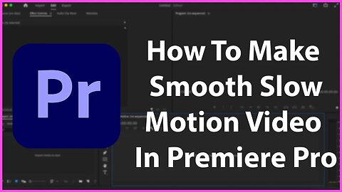Smooth Slow Motion Video In Premiere Pro