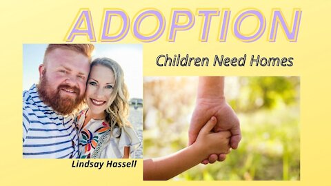 Adoption: Children Need Homes