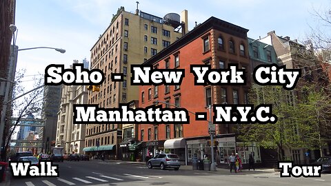 SoHo | New York City | Walk Tour