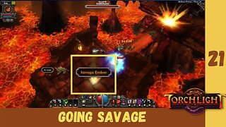Going Savage | Torchlight Ep. 21