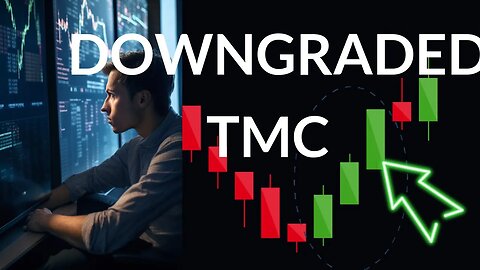 Unleashing TMC's Potential: Comprehensive Stock Analysis & Price Forecast for Thu - Stay Ahead