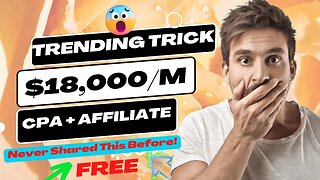 The TRENDING Trickk To Make $18,000Month, CPA Marketing, Make Money Online, Affiliate