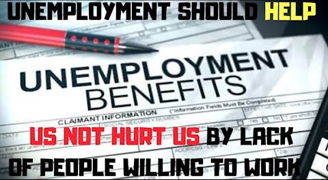 Ep.120 | UNEMPLOYMENT SHOULD HELP OUR ECONOMY NOT HURT US BY DISCOURAGING PEOPLE TO GO BACK TO WORK