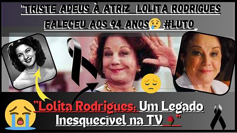 Adeus à Lenda #LolitaRodrigues Parte aos 94 🌟 Descanse em paz, #Lolita Sua lembrança será eterna 😭😭