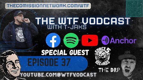 The WTF Vodcast EPISODE 37 - Featuring The DRP