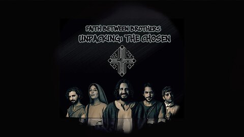 Faith Between Brothers: Unpacking The Chosen Season 2 Episode 2