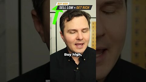 Buy High Sell Low = Get RICH