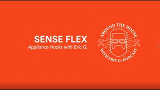 Energy Saving Tips and Sense Flex Installation from Eric G from Around the House