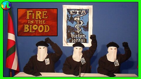 'ETA' Fire in the Blood - The Basque IRA - A 1992 Documentary
