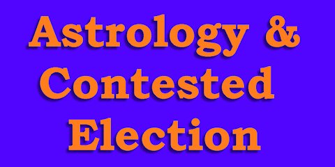 Astrology & Contested Presidential Election
