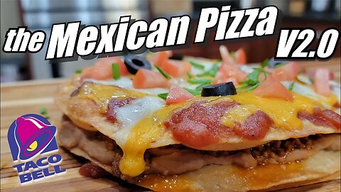 Going All-In to Make the Best Taco Bell Mexican Pizza Ever!