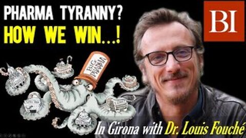 Dr. Louis Fouché: How YOU can beat Pharma and Corporate Totalitarianism