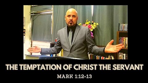 THE TEMPTATION OF CHRIST THE SERVANT (Part 3)