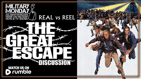 Military Monday | THE GREAT ESCAPE (1963)
