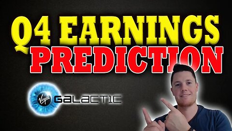 SPCE Q4 Earnings Prediction │ Things to Know ⚠️ Must Watch Virgin Galactic
